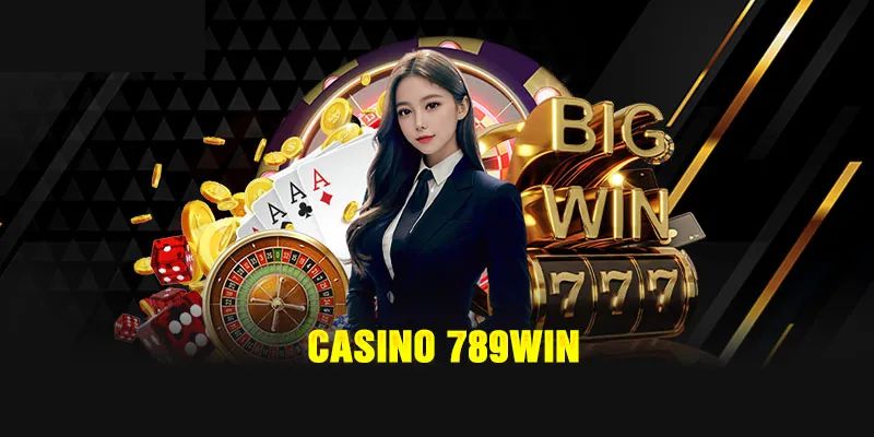 Điểm nhấn chỉ có tại casino 789WIN