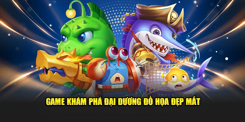 Game khám phá đại dương đồ họa đẹp mắt