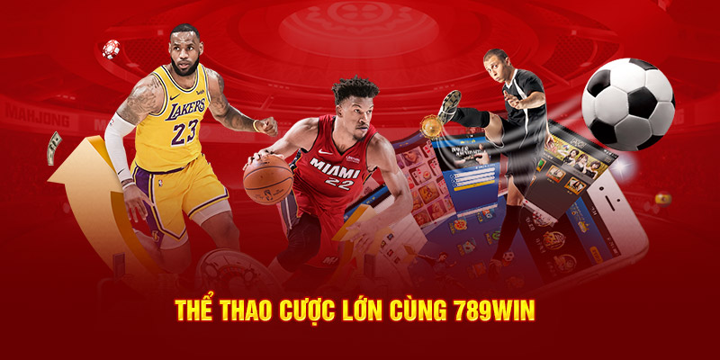 Thể thao cược lớn cùng 789WIN